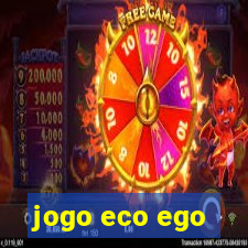 jogo eco ego