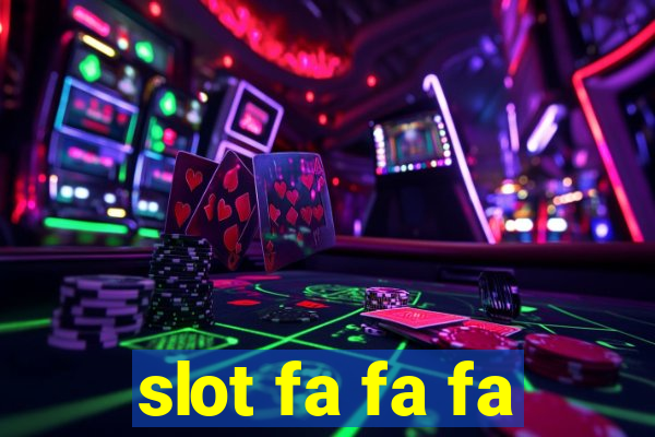 slot fa fa fa