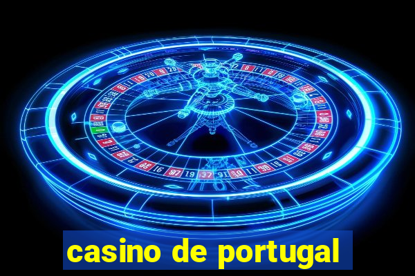 casino de portugal