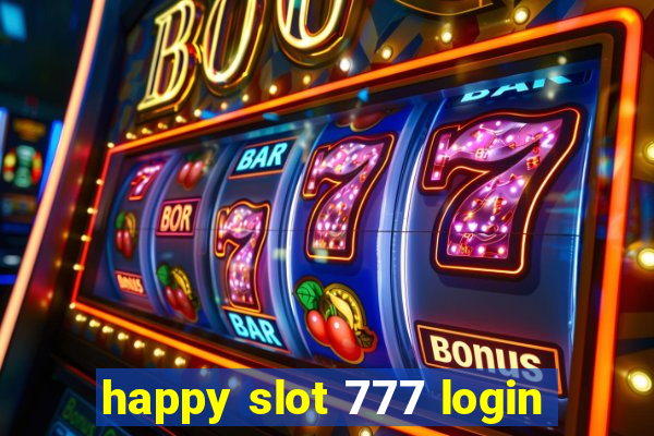 happy slot 777 login