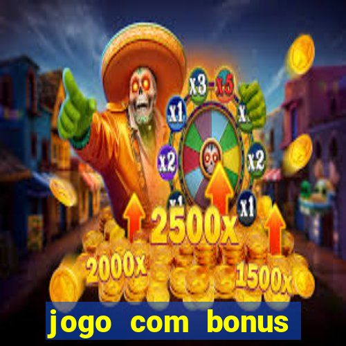 jogo com bonus para jogar