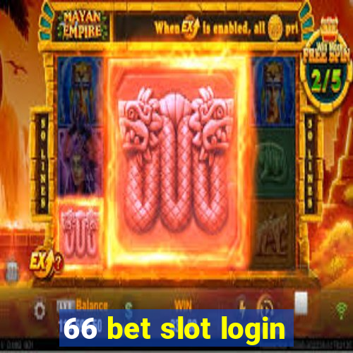 66 bet slot login