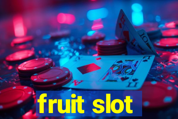 fruit slot