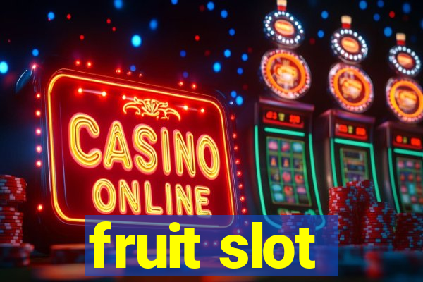 fruit slot