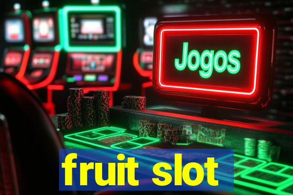 fruit slot