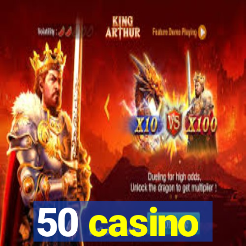 50 casino