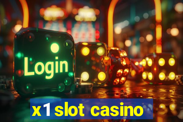 x1 slot casino