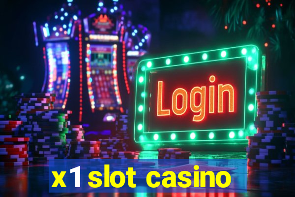 x1 slot casino