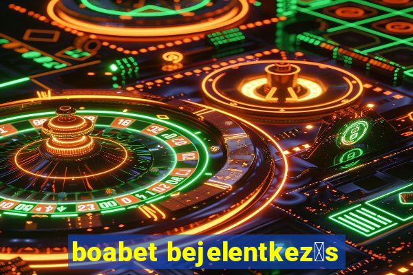 boabet bejelentkez茅s