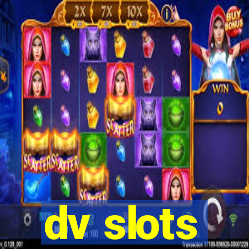 dv slots