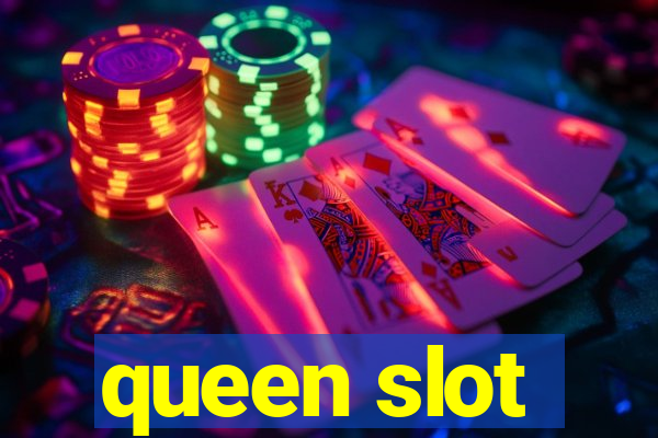 queen slot