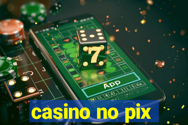 casino no pix