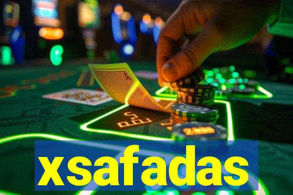 xsafadas