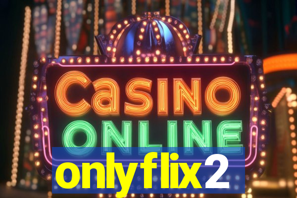 onlyflix2