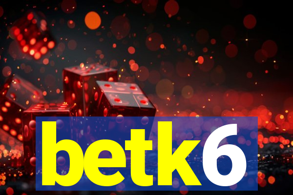 betk6