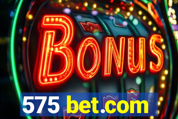 575 bet.com