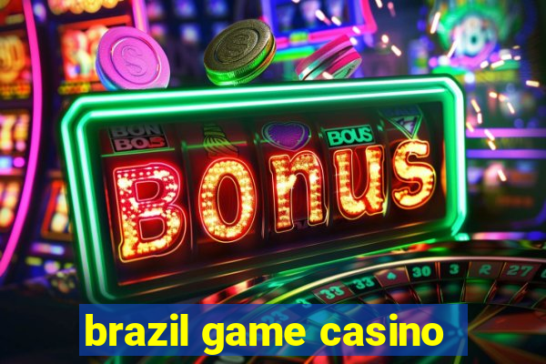 brazil game casino