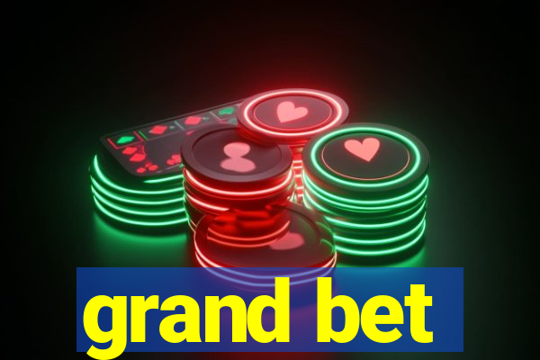 grand bet