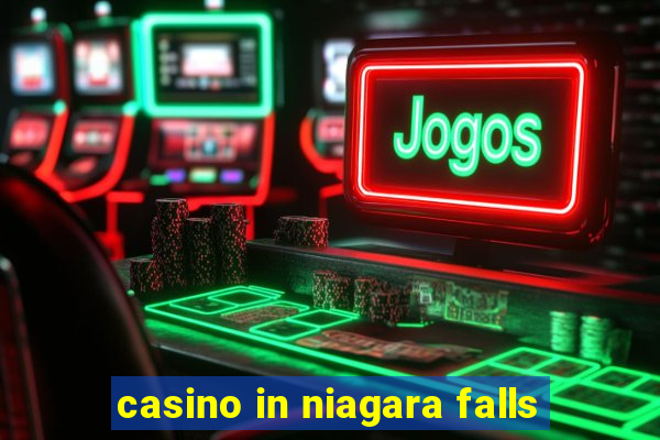 casino in niagara falls