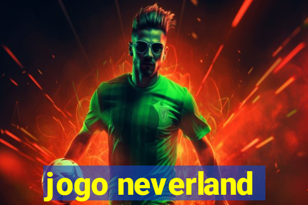 jogo neverland