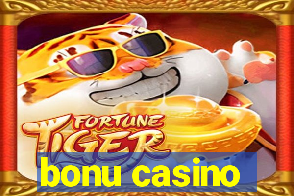 bonu casino