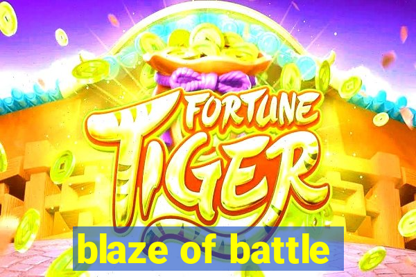 blaze of battle