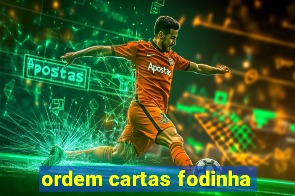 ordem cartas fodinha