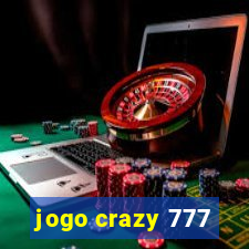 jogo crazy 777