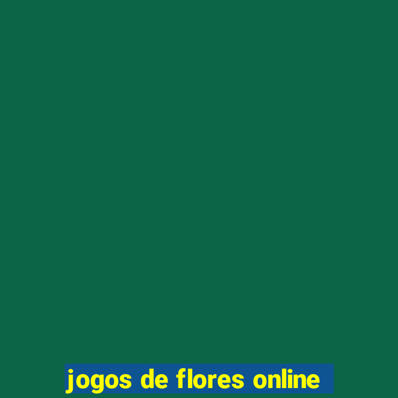 jogos de flores online