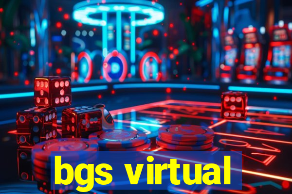 bgs virtual