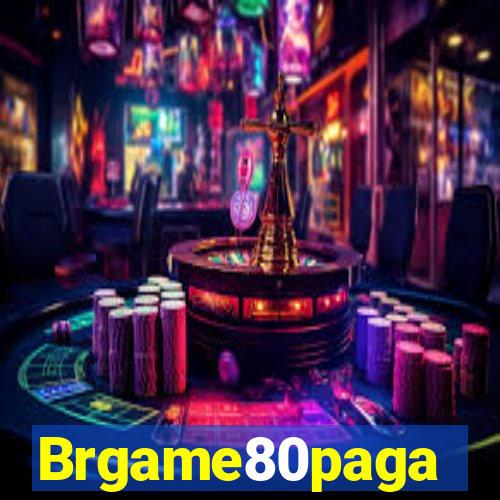 Brgame80paga