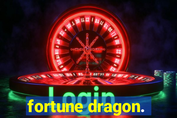 fortune dragon.