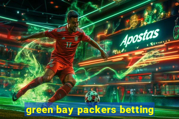 green bay packers betting