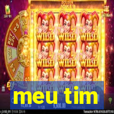 meu tim