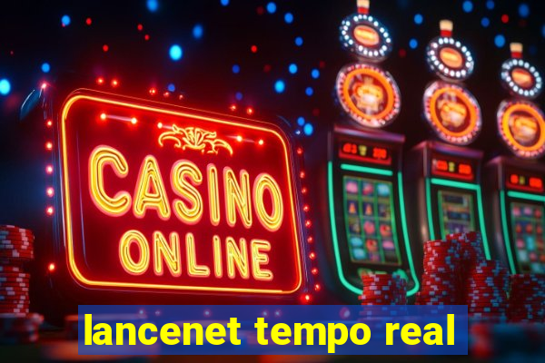 lancenet tempo real