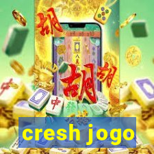 cresh jogo