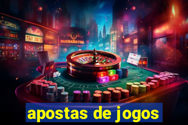 apostas de jogos