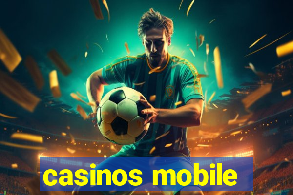 casinos mobile