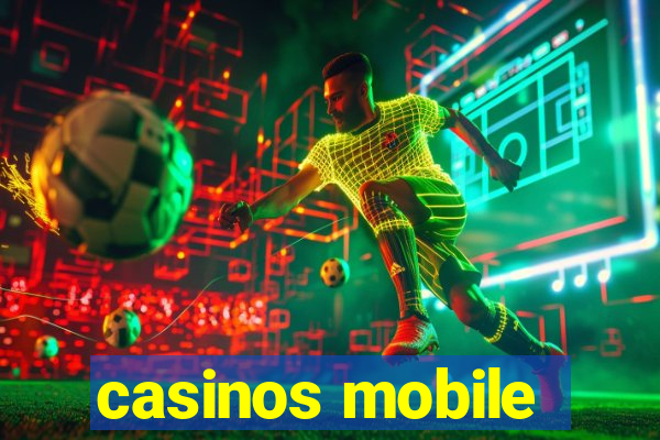 casinos mobile