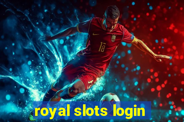 royal slots login