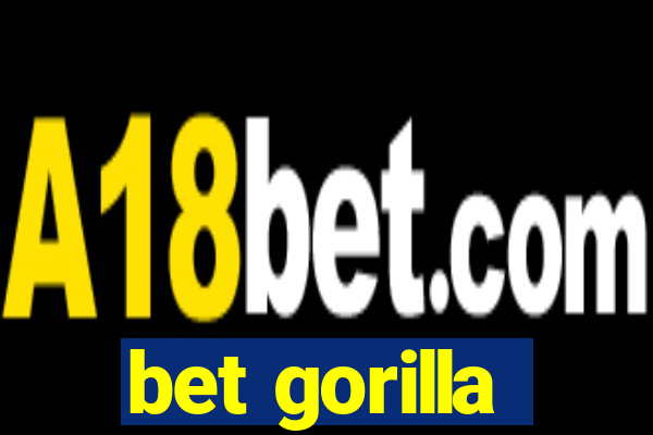 bet gorilla