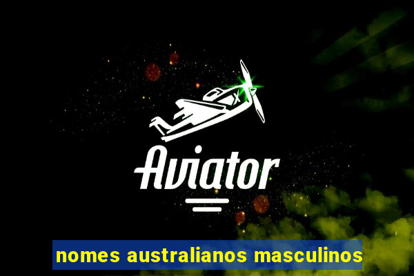 nomes australianos masculinos