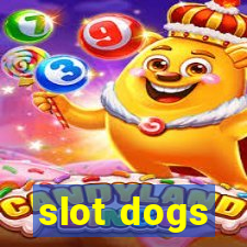 slot dogs