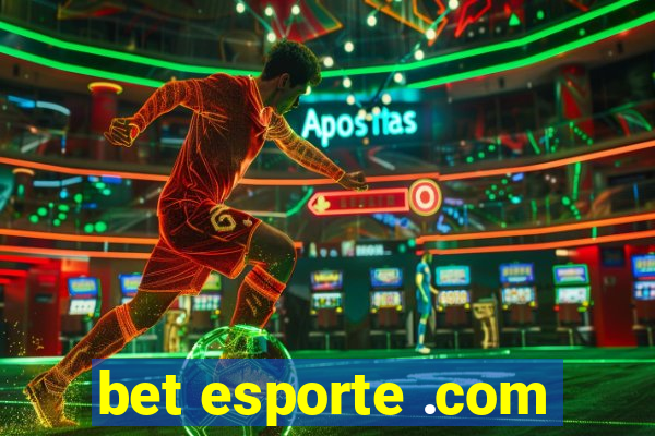 bet esporte .com