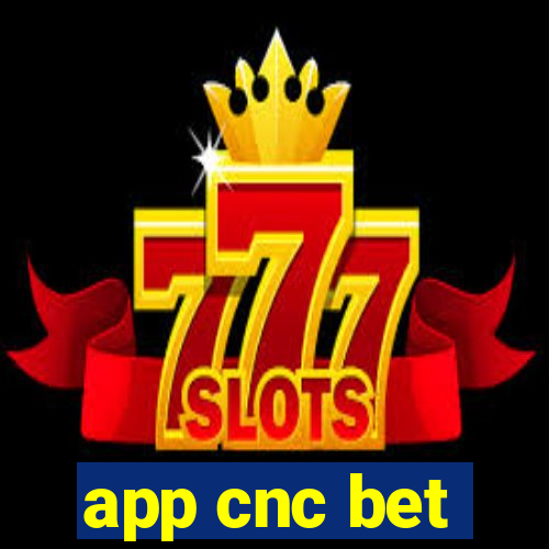 app cnc bet