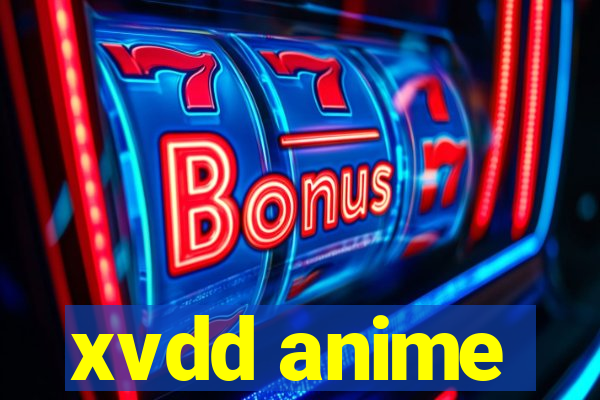 xvdd anime