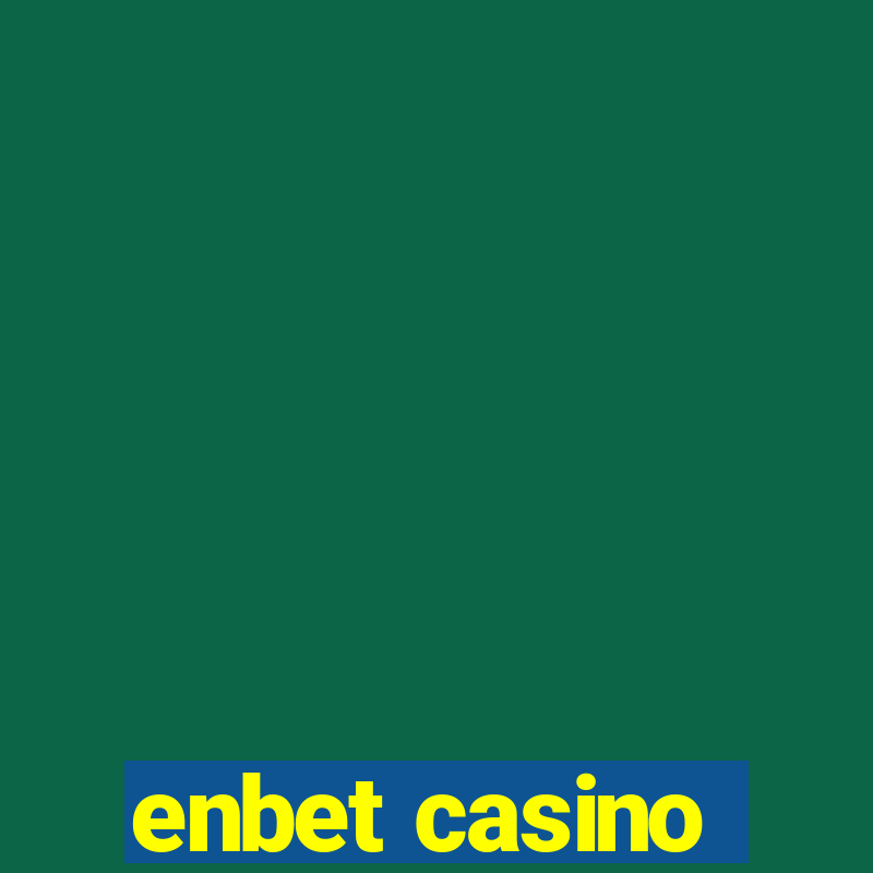 enbet casino