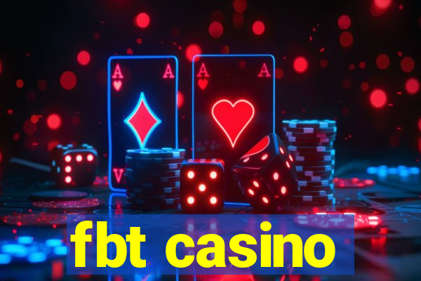 fbt casino