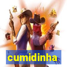 cumidinha