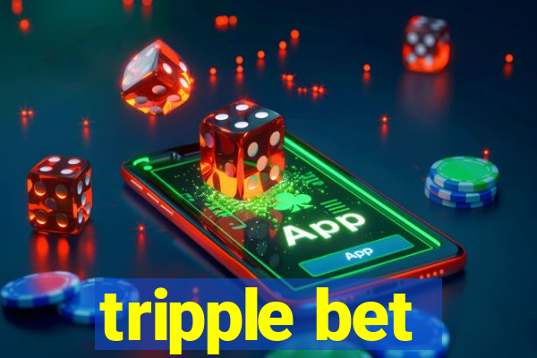 tripple bet